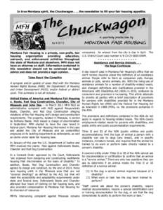 In true Montana spirit, the Chuckwagon[removed]the newsletter to fill your fair housing appetite.  Montana Fair Housing is a private, non-profit, fair unresolved. An answer from the city is due in April. The housing organi