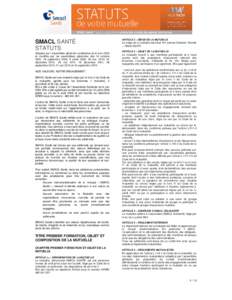 SMACL SANTÉ STATUTS Adoptés par l’assemblée générale constitutive du 8 Juin 2005 et modifiés par les assemblées générales des 14 octobre 2005, 18 septembre 2006, 9 juillet 2009, 28 mai 2010, 16 décembre 2010,