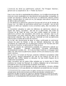 L’exercice du droit au patrimoine culturel. Par Prosper Wanner, gérant de la coopérative de « l’hôtel du Nord » Face à une crise de la représentativité politique, à un modèle économique de moins en moins s