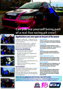 Can you see yourself being part of a real-live racing pit crew? Applications are now open to be part of the team! In rallying, it is often said, “…it takes two to win 3 Be committed. and two to crash”. Driver and c