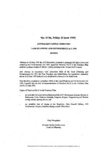 No. S136, Friday 23 June 1995 AUSTRALIAN CAPITAL TERRITORY LAND (PLANNING AND ENVIRONMENT) ACT 1991 NOTICE  Whereas on 29 May 1995 the ACT Executive, pursuant to paragraph[removed]a) of the Land