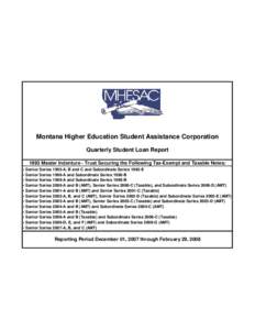 Montana Higher Education Student Assistance Corporation Quarterly Student Loan Report 1993 Master Indenture - Trust Securing the Following Tax-Exempt and Taxable Notes: • Senior Series 1995-A, B and C and Subordinate S