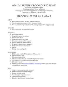 HEALTHY FREEZER CROCKPOT RECIPE LIST Two bags of Chicken Fajitas Two bags of Beef Roast & Carrots Two bags of Garden Veggie Soup (I added ground beef) Two bags of Mexican Chicken Soup