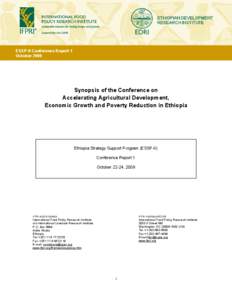 ESSP-II Conference Report 1 October 2009 Synopsis of the Conference on Accelerating Agricultural Development, Economic Growth and Poverty Reduction in Ethiopia