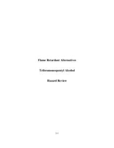 Tribromoneopentyl Alcohol Hazard Review: Environmental Profiles of Chemical Flame-Retardant Alternatives for Low-Density Polyurethane Foam - Volume 2.