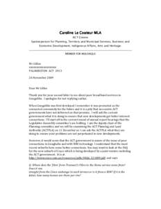 Caroline Le Couteur MLA ACT Greens Spokesperson for Planning, Territory and Municipal Services, Business and Economic Development, Indigenous Affairs, Arts and Heritage. MEMBER FOR MOLONGLO