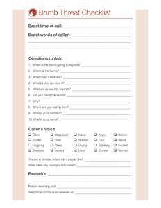 M Bomb Threat Checklist Exact time of call: _ ____________________________________________ Exact words of caller: _________________________________________ ________________________________________________________________