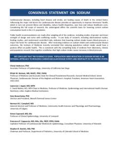 CONSENSUS STATEMENT ON SODIUM Cardiovascular diseases, including heart disease and stroke, are leading causes of death in the United States. Influencing the major risk factors for cardiovascular disease provides an oppor