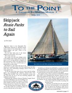 Chesapeake Bay / Fishing vessels / Skipjack / Rosie Parks / Bronza Parks / Chesapeake Bay Maritime Museum / Bugeye / Saint Michaels /  Maryland / Frederick Douglass / Maryland / Watercraft / Talbot County /  Maryland