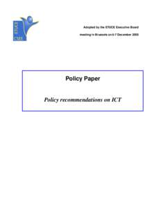 Adopted by the ETUCE Executive Board meeting in Brussels on 6-7 December 2005 Policy Paper  Policy recommendations on ICT