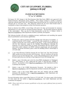 CITY OF GULFPORT, FLORIDA Gateway to the Gulf FLOOD MAP REVISIONS “V” to “A” ZONES On January 20, 2012 changes to the Flood Insurance Rate Map Series (FIRM) were approved by the Federal Emergency Management Agenc