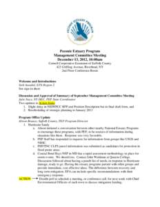 Peconic Estuary Program Management Committee Meeting December 13, 2012, 10:00am Cornell Cooperative Extension of Suffolk County 423 Griffing Avenue, Riverhead, NY 2nd Floor Conference Room