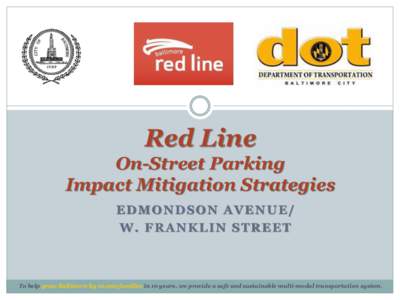 Parking / Transportation in California / Baltimore / Southern California / Maryland Transit Administration / Transportation in the United States / Red Line