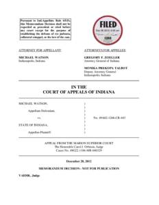 Pursuant to Ind.Appellate Rule 65(D), this Memorandum Decision shall not be regarded as precedent or cited before any court except for the purpose of establishing the defense of res judicata, collateral estoppel, or the 