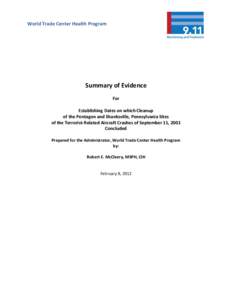 World Trade Center Health Program  Summary of Evidence For Establishing Dates on which Cleanup of the Pentagon and Shanksville, Pennsylvania Sites