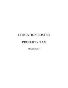 LITIGATION ROSTER PROPERTY TAX AUGUST 2014