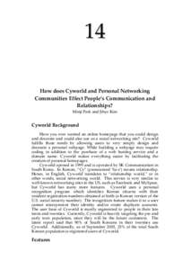 14 How does Cyworld and Personal Networking Communities Effect People’s Communication and Relationships? Minji Park and Jihye Kim