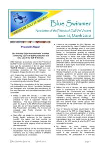 Blue Swimmer Newsletter of the Friends of Gulf St Vincent Issue 16, March 2010 President’s Report Our Principal Objective is to foster a unified