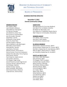 WASHINGTON ASSOCIATION OF COMMUNITY AND TECHNICAL COLLEGES BOARD OF PRESIDENTS BUSINESS MEETING MINUTES November 9, 2012 Everett Community College