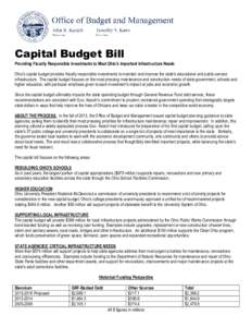 Capital Budget Bill Providing Fiscally Responsible Investments to Meet Ohio’s Important Infrastructure Needs Ohio’s capital budget provides fiscally responsible investments to maintain and improve the state’s educa