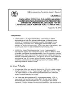 U.S. ENVIRONMENTAL PROTECTION AGENCY - REGION 9  FACT SHEET FINAL NOTICE APPROVING THE CARBON MONOXIDE MAINTENANCE PLAN, REDESIGNATION REQUEST AND WINTERTIME GASOLINE RULE CHANGES FOR THE