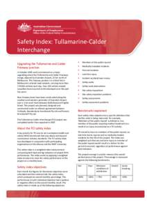 Safety Index: Tullamarine-Calder Interchange Upgrading the Tullamarine and Calder Freeway junction In October 2005 work commenced on a major upgrading where the Tullamarine and Calder Freeways