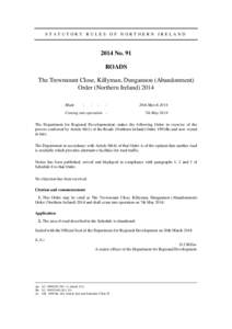 STATUTORY RULES OF NORTHERN IRELAND 2014 No. 91 ROADS The Trewmount Close, Killyman, Dungannon (Abandonment)