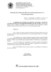 MINISTÉRIO DA EDUCAÇÃO Fundação Universidade Federal do ABC Centro de Ciências Naturais e Humanas Av. dos Estados, 5001 · Bairro Bangu · Santo André - SP CEP · Fone: (secretariaccnh@ufab