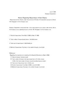 June 4, 2008  Olympus Corporation Notice Regarding Repurchase of Own Shares (Repurchase of Own Shares under the provisions of Articles of Incorporation pursuant to Article