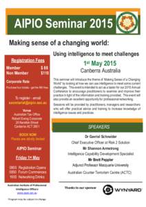 AIPIO Seminar 2015 Making sense of a changing world: Using intelligence to meet challenges Registration Fees Member Non Member