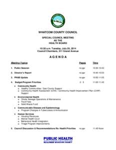 WHATCOM COUNTY COUNCIL SPECIAL COUNCIL MEETING AS THE HEALTH BOARD 10:30 a.m. Tuesday, July 29, 2014 Council Chambers, 311 Grand Avenue