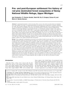 2497  Pre- and post-European settlement fire history of red pine dominated forest ecosystems of Seney National Wildlife Refuge, Upper Michigan Igor Drobyshev, P. Charles Goebel, David M. Hix, R. Gregory Corace III, and