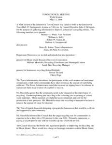 TOWN COUNCIL MEETING Work Session May 13, 2008 A work session of the Jamestown Town Council was called to order at the Jamestown Town Hall, 93 Narragansett Avenue at 3:00 p.m. by Council President Julio J. DiGiando, for 