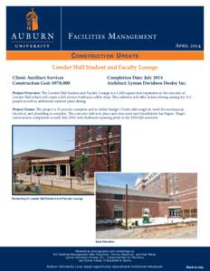 April[removed]CONSTRUCTION UPDATE Lowder Hall Student and Faculty Lounge Client: Auxiliary Services Construction Cost: $978,000
