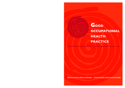 Industrial hygiene / Risk / Environmental social science / Risk management / Safety engineering / Health care provider / Occupational Safety and Health Administration / International Commission on Occupational Health / Basic Occupational Health Services / Health / Safety / Occupational safety and health