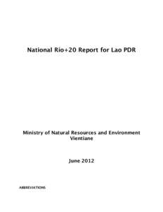 National Rio+20 Report for Lao PDR  Ministry of Natural Resources and Environment Vientiane  June 2012