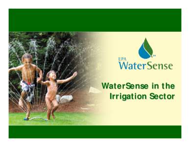 WaterSense in the Irrigation Sector Regional Water Impacts Domestic Water Use in Gallons per Day per Person and Projected Percent Population Change by 2030