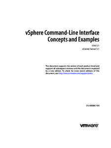 vSphere Command-Line Interface Concepts and Examples ESXi 5.1 vCenter Server 5.1  This document supports the version of each product listed and