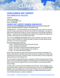 COOLCLIMATE ART CONTEST FOR IMMEDIATE RELEASE[removed]Contact: Sarah Ingersoll Email: [removed] Phone: [removed]