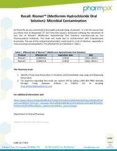 Recall: Riomet™ (Metformin Hydrochloride Oral Solution): Microbial Contamination At PharmPix we are committed to the health and well-being of patients. It is for this reason that we inform that on November 27, 2017 the