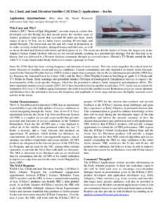 Ice, Cloud, and land Elevation Satellite-2 (ICESat-2) Applications – Sea Ice Application Question/Issue: How does the Naval Research Laboratory help ships navigate through the Arctic? Who Cares and Why? Alaska’s 2011