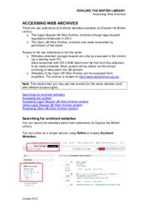 EXPLORE THE BRITISH LIBRARY:  Accessing Web Archives  ACCESSING WEB ARCHIVES  There are two collections of archived websites available via Explore the British  Library: