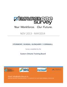 NOV[removed]MAY2014  STORMONT, DUNDAS, GLENGARRY / CORNWALL Survey completed by the  Eastern Ontario Training Board