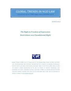 VOLUME 6, ISSUE 1  The Right to Freedom of Expression: Restrictions on a Foundational Right  GLOBAL TRENDS IN NGO LAW IS A PUBLICATION OF THE INTERNATIONAL CENTER FOR NOT-FOR-PROFIT