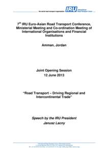 7th IRU Euro-Asian Road Transport Conference, Ministerial Meeting and Co-ordination Meeting of International Organisations and Financial Institutions Amman, Jordan