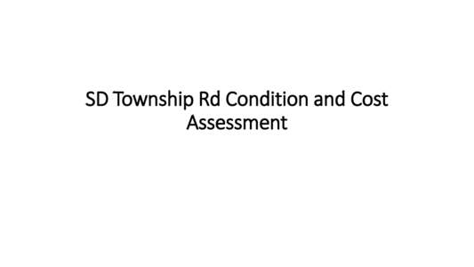 SD Township Rd Condition and Cost Assessment Typical real estate tax revenue share for local road maintenance Fire Protection Levy