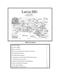 Latvia SIG October 2004 Volume 9, Issue 1 Table of Contents President’s Report