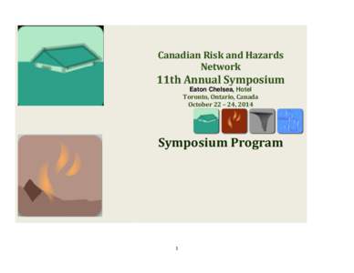 Canadian Risk and Hazards Network 11th Annual Symposium Eaton Chelsea, Hotel Toronto, Ontario, Canada