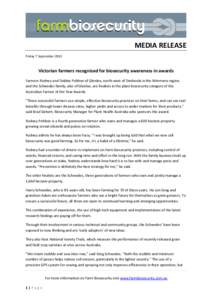 MEDIA RELEASE Friday 7 September 2012 Victorian farmers recognised for biosecurity awareness in awards Farmers Rodney and Debbie Pohlner of Glenlee, north-west of Dimboola in the Wimmera region, and the Schwedes family, 