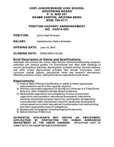 HOPI JUNIOR/SENIOR HIGH SCHOOL GOVERNING BOARD P. O. BOX 337 KEAMS CANYON, ARIZONA[removed]5111 POSITION VACANCY ANNOUNCEMENT